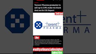 Torrent pharma promoter to sell up to 29 stake via block deal to3000cr adityafinancialinsights [upl. by Drarej]