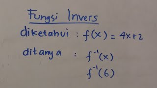 Contoh Soal Fungsi Invers Part2  Matematika SMA [upl. by Ellmyer]