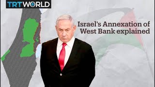 Israels Annexation of the West Bank Explained [upl. by Lexis304]