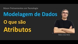 Modelagem de Dados  O que são Atributos [upl. by Soph]