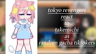 Tokyo revengerscharacters S1  react to  takemichi as random gacha tiktok part 4 👌 🇺🇲AU [upl. by Goulden]