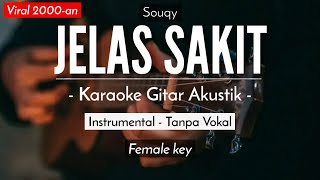 Jelas Sakit Karaoke Akustik  SouQy Meisita Lomania Karaoke Version [upl. by Gideon393]