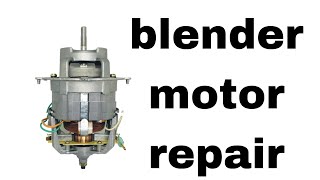 how to make blender motor repair [upl. by Nivak]