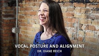 Vocal Posture and Alignment  Dr Diane Reich [upl. by Vallonia]