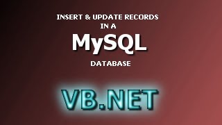 MySQL Insert and Update Database Records with VBNET Using ADONET  Visual Basic Tutorial [upl. by Nonregla]