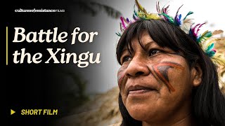 Battle for the Xingu  Short Documentary [upl. by Prader]