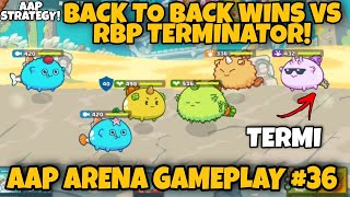 BACK TO BACK WINS VS RBP TERMINATOR  AAP AXIE STRATEGY  AXIE INFINITY GAMEPLAY TUTORIAL 36 [upl. by Felecia]