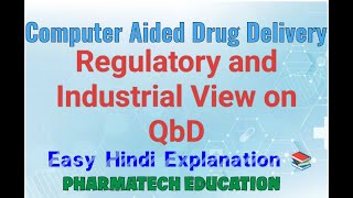 Regulatory and Industrial View on QbD  CADD  PharmaTech Education [upl. by Ekusuy]