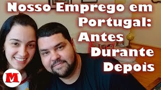 Nosso Emprego em Portugal Antes Durante e Depois  Canal Maximizar [upl. by Philly]