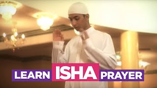 Learn the Isha Prayer  EASIEST Way To Learn How To Perform Salah Fajr Dhuhr Asr Maghreb Isha [upl. by Mosier]