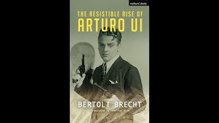 quotThe Resistible Rise of Arturo Uiquot By Bertolt Brecht [upl. by Mcquade]