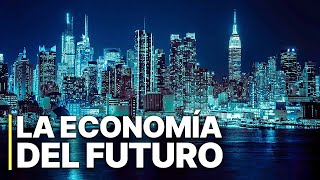 La economía del futuro  Inteligencia Artificial  Economía mundial [upl. by Randolph]