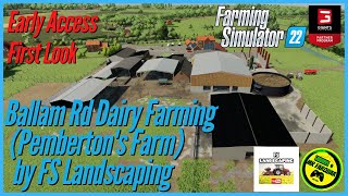 Ballam Rd Dairy Farming by FS Landscaping  Farming Simulator 22 Map Tour  Early Access [upl. by Nednerb670]