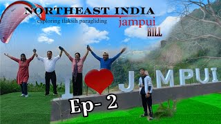 Northeast Tripura Jampui hill  Tlaksih paragliding  Exploring with bhai Rtapetorg10EP2 🤩💥🏔️ [upl. by Namzzaj]