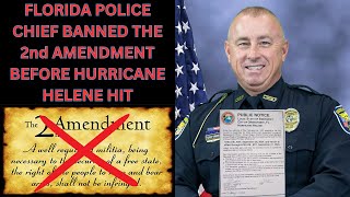 Florida Police Chief Banned The Second Amendment Before Hurricane Helene Hit [upl. by Gnak]