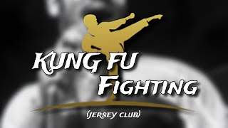 Kung Fu Fighting Jersey Club ​fazobeats [upl. by Ball151]