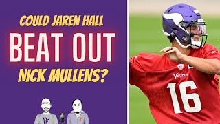 Could Jaren Hall Beat out Nick Mullens for Backup QB on Vikings [upl. by Naves146]