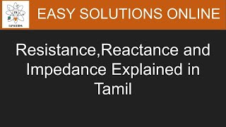 ResistanceReactance and Impedance in Tamil [upl. by Adnalue508]