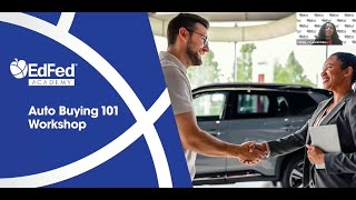 EdFed Academy Webinar Auto Buying 101 Workshop [upl. by Assenar]