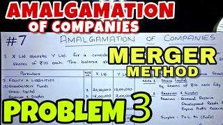 7 Amalgamation of Companies  Problem 3 Merger Method  By Saheb Academy  BCOM  BBA  CA INTER [upl. by Erland]