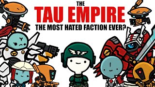 The Tau Empire Are they the Worst Faction  Warhammer 40k Lore [upl. by Aneris]