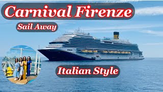 Carnival Firenze Newest Cruise Ship Embarkation Day l Italian Style l Du Thuyền ngày ra khơi 🛳🎊🎊🎉🎉🥳 [upl. by Luthanen]