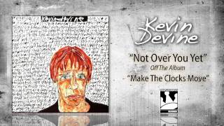 Kevin Devine quotNot Over You Yetquot [upl. by Yssirc]