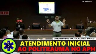 ATENDIMENTO INICIAL AO POLITRAUMATIZADO NO APH PALESTRA COMPLETA [upl. by Retse995]