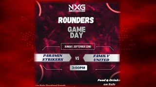 NXG Rounders GAME DAY PARAMIN STRIKERS vs FAMILY UNITED [upl. by Faustena]