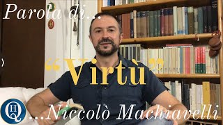 quotVirtùquot parola di Niccolò Machiavelli [upl. by Iram712]