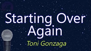 Starting Over Again  Toni Gonzaga KARAOKE VERSION [upl. by Issiah]