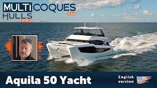 AQUILA 50 YACHT Powercat  Complete Tour  Multihulls World [upl. by Celia379]