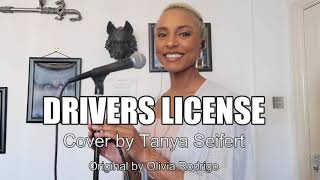 Drivers License  Olivia Rodrigo Cover by Tanya Seifert [upl. by Leckie]