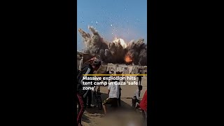 Massive explosion hits tent camp in Gaza ‘safe zone’  AJ shorts [upl. by Aerol]