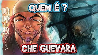 QUEM É CHE GUEVARA JUN GUEVARU  BAKI BIOGRAFIAS [upl. by Charleton]