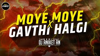 Moye Moye X Gavthi Halgi Mix  Instagram Viral Song Moye Moye Dj Aniket AN [upl. by Egwan]