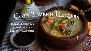 Cozy Tavern Recipes Broccoli Cheddar Soup amp Baked French Toast  Cinematic ASMR Cooking [upl. by Tolmann]