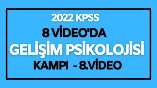 Gelişim Psikolojisi Genel Tekrar Kampı🚀8 VİDEO  KPSS2022 [upl. by Maharba]