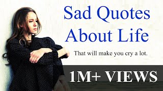 Sad quotes about life that will touch your soul amp make you cry [upl. by Llerraf]