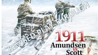 1911 Amundsen vs Scott Play Through quotTo the Polequot Revised [upl. by Linad326]