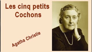 Les 5 petits cochons dAgatha Christie audio 2014France Culture [upl. by Ynogoham]