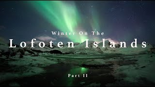 Winter On The Lofoten Islands  Episode II [upl. by Nehgaem]