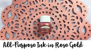 AllPurpose Ink Rose Gold Introduction [upl. by Irtimd]