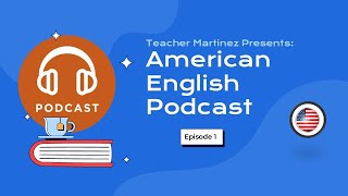 American English Podcast  Episode 1 Cool Phrases to Sound Like a Native Speaker [upl. by Ahcurb]