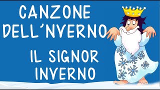 CANZONE DELL INVERNOIl SIGNOR INVERNO WINTER stagioni TESTO in descrizione [upl. by Burner]