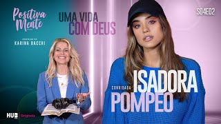 UMA VIDA COM DEUS COM ISADORA POMPEO [upl. by Salas]