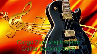 Cargo Ziua vrajitoarelor Guitar Backing Track With Vocals [upl. by Willi]