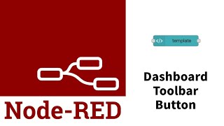 Node Red Dashboard Toolbar Button [upl. by Tadeas836]