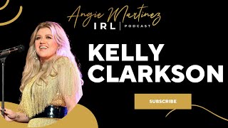 Kelly Clarkson  Angie Martinez IRL Podcast [upl. by Huntley]