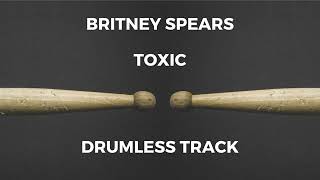 Britney Spears  Toxic drumless [upl. by Aitnwahs659]